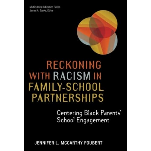 Reckoning With Racism in Family–School Partnerships (häftad, eng)