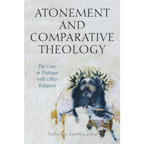 Atonement and Comparative Theology (inbunden, eng)
