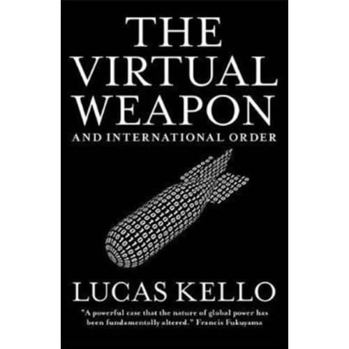 The Virtual Weapon and International Order (häftad, eng)