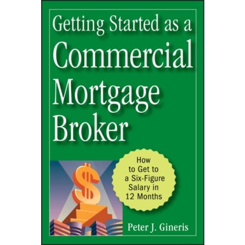 Getting Started as a Commercial Mortgage Broker (inbunden, eng)