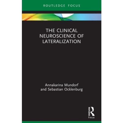 The Clinical Neuroscience of Lateralization (häftad, eng)