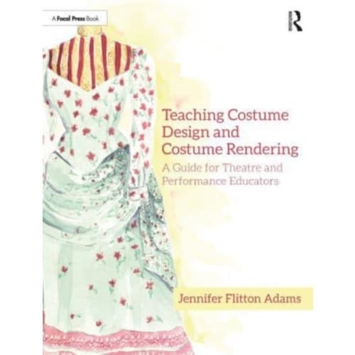 Teaching Costume Design and Costume Rendering (häftad, eng)