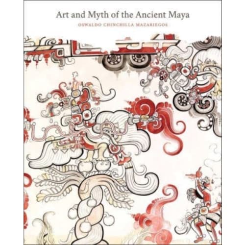Art and Myth of the Ancient Maya (häftad, eng)