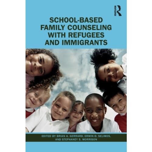 School-Based Family Counseling with Refugees and Immigrants (häftad, eng)