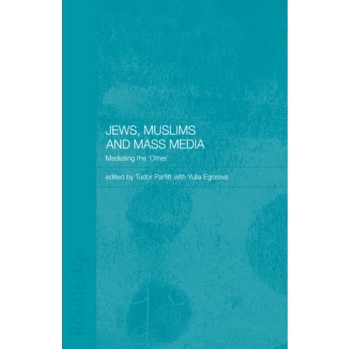 Jews, Muslims and Mass Media (häftad, eng)