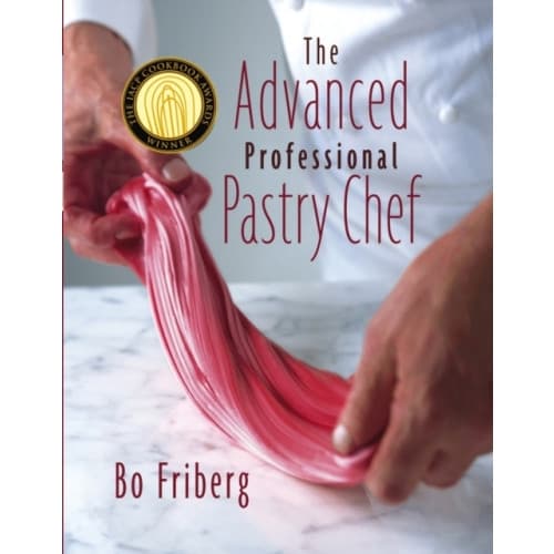 The Advanced Professional Pastry Chef (inbunden, eng)