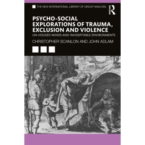 Psycho-social Explorations of Trauma, Exclusion and Violence (häftad, eng)