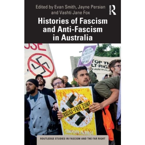 Histories of Fascism and Anti-Fascism in Australia (häftad, eng)