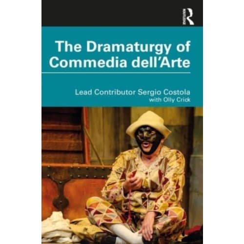 The Dramaturgy of Commedia dell'Arte (häftad, eng)