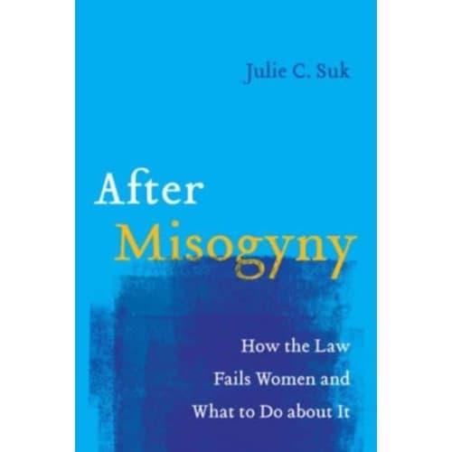 After Misogyny (inbunden, eng)