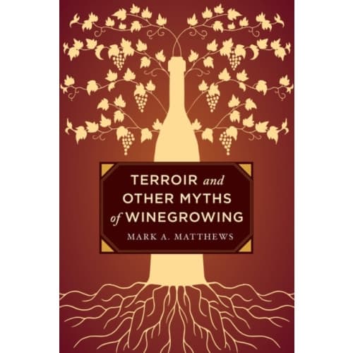 Terroir and Other Myths of Winegrowing (inbunden, eng)