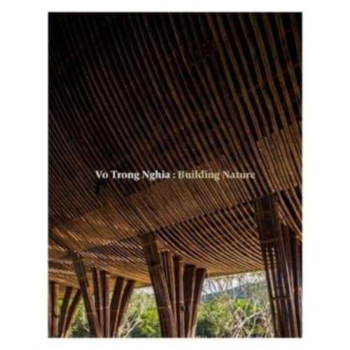 Vo Trong Nghia: Building Nature (häftad, eng)