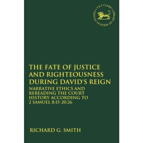 The Fate of Justice and Righteousness during David's Reign (häftad, eng)