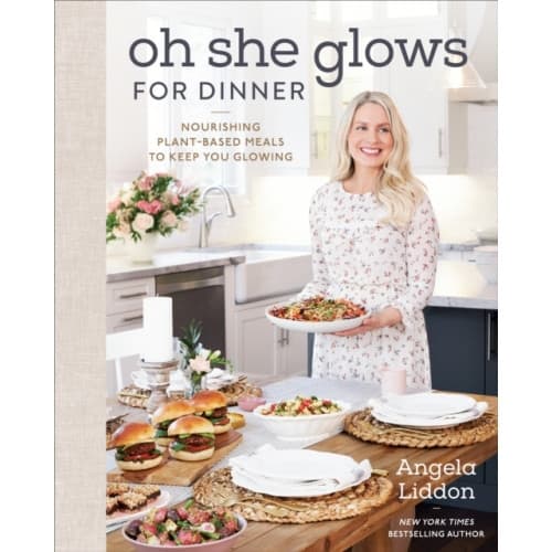 Oh She Glows for Dinner (inbunden, eng)