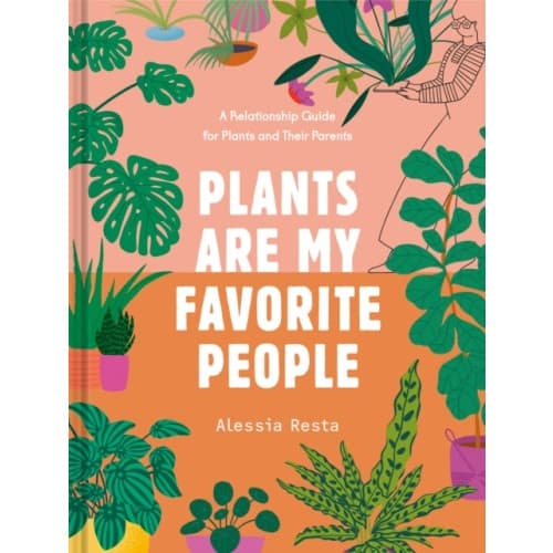 Plants Are My Favorite People (inbunden, eng)