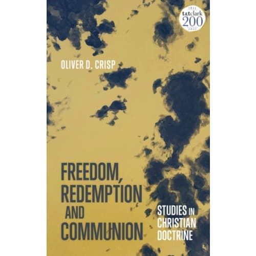 Freedom, Redemption and Communion: Studies in Christian Doctrine (inbunden, eng)