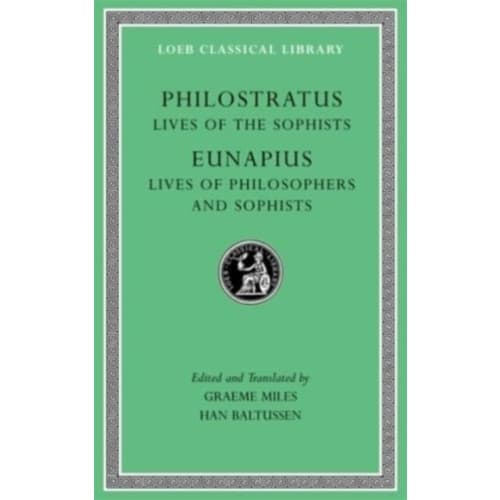 Lives of the Sophists. Lives of Philosophers and Sophists (inbunden, eng)