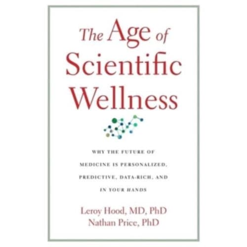 The Age of Scientific Wellness (inbunden, eng)