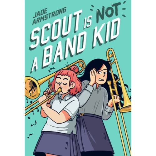 Scout Is Not a Band Kid (inbunden, eng)