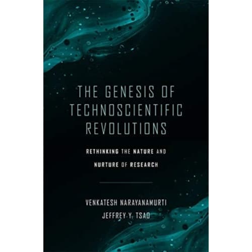The Genesis of Technoscientific Revolutions (inbunden, eng)