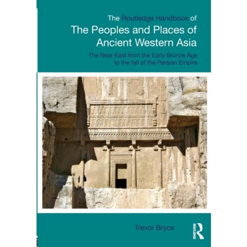 The Routledge Handbook of the Peoples and Places of Ancient Western Asia (häftad, eng)