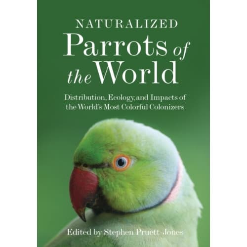 Naturalized Parrots of the World (inbunden, eng)
