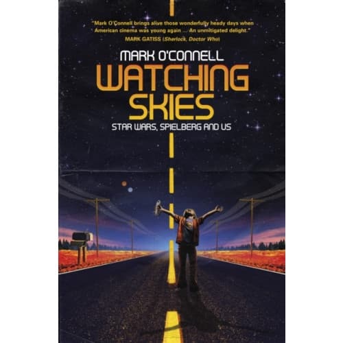 Watching Skies: Star Wars, Spielberg and Us (häftad, eng)