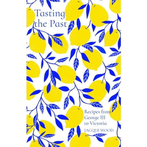 Tasting the Past: Recipes from George III to Victoria (häftad, eng)