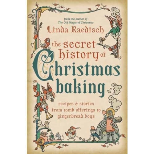 The Secret History of Christmas Baking (häftad, eng)