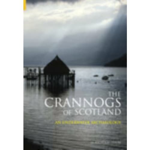 The Crannogs of Scotland (häftad, eng)