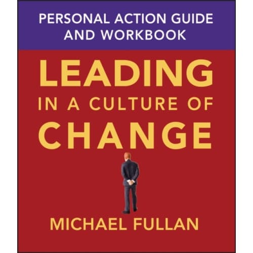 Leading in a Culture of Change Personal Action Guide and Workbook (häftad, eng)