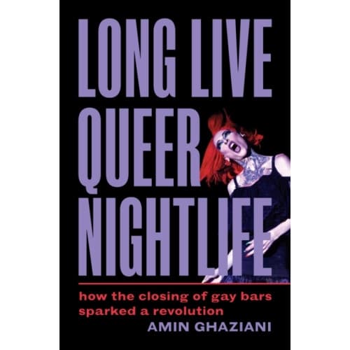 Long Live Queer Nightlife (inbunden, eng)