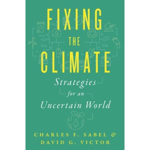 Fixing the Climate (inbunden, eng)