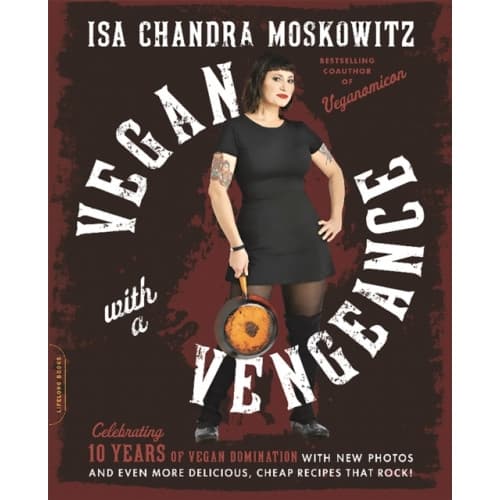Vegan with a Vengeance, 10th Anniversary Edition (häftad, eng)