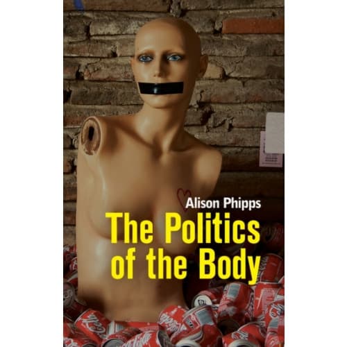 The Politics of the Body (häftad, eng)