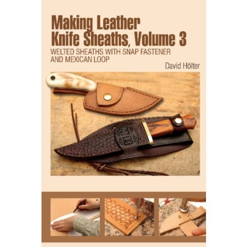 Making Leather Knife Sheaths, Volume 3 (bok, spiral, eng)