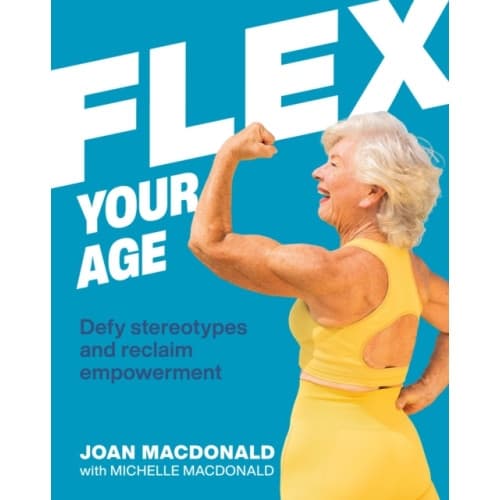 Flex Your Age (inbunden, eng)
