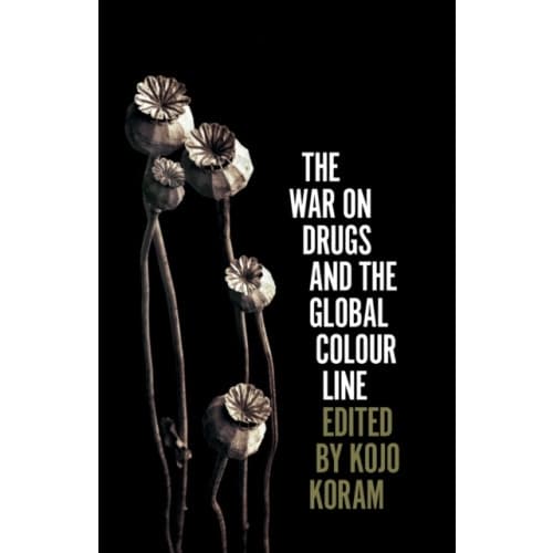The War on Drugs and the Global Colour Line (häftad, eng)