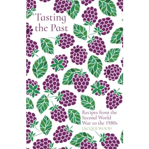 Tasting the Past: Recipes from the Second World War to the 1980s (häftad, eng)