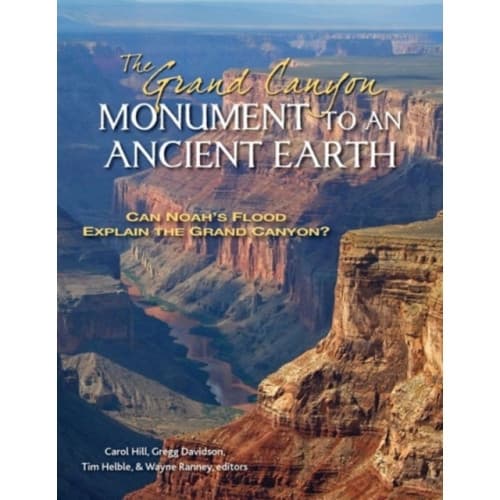 The Grand Canyon, Monument to an Ancient Earth – Can Noah`s Flood Explain the Grand Canyon? (inbunden, eng)