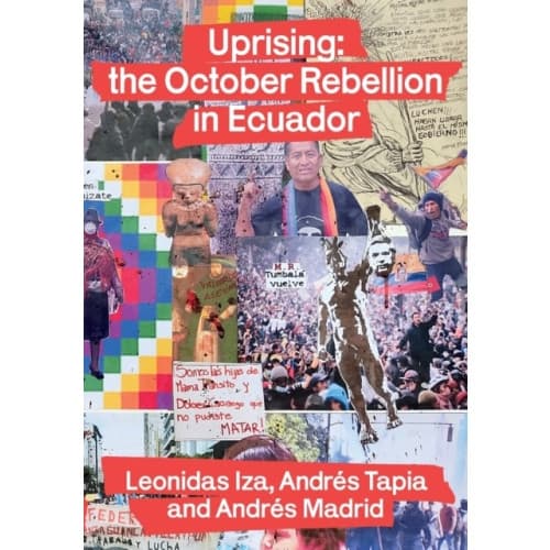 Uprising: the October Rebellion in Ecuador (häftad, eng)