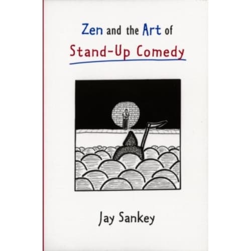 Zen and the Art of Stand-Up Comedy (häftad, eng)