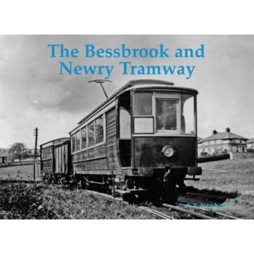 The Bessbrook and Newry Tramway (häftad, eng)