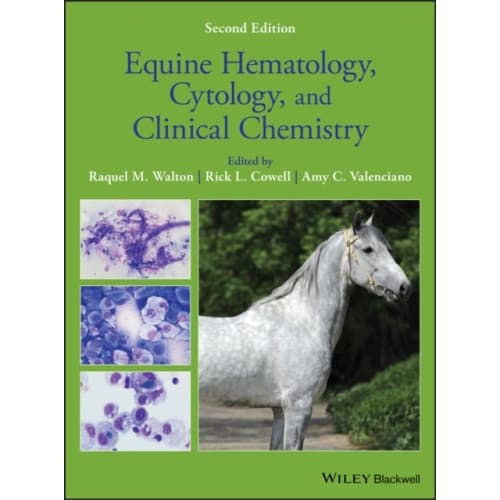 Equine Hematology, Cytology, and Clinical Chemistry (inbunden, eng)