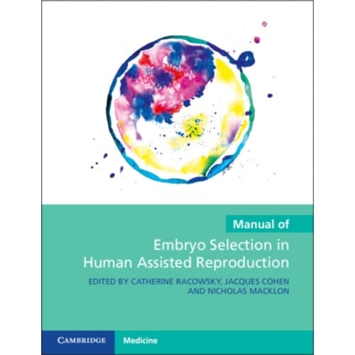 Manual of Embryo Selection in Human Assisted Reproduction (häftad, eng)