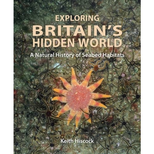 Exploring Britain's Hidden World (inbunden, eng)