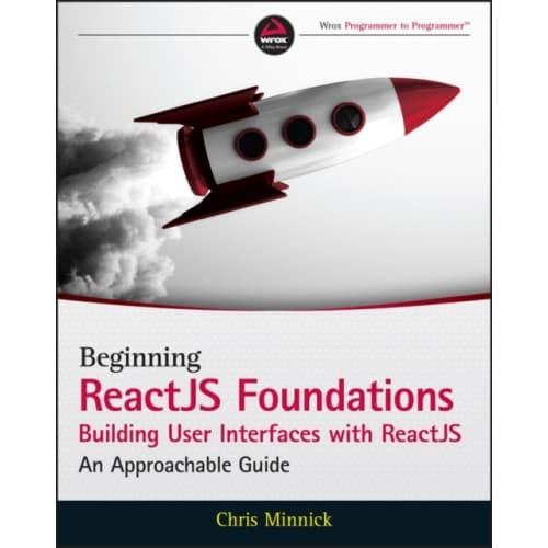Beginning ReactJS Foundations Building User Interfaces with ReactJS (häftad, eng)