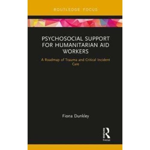 Psychosocial Support for Humanitarian Aid Workers (inbunden, eng)