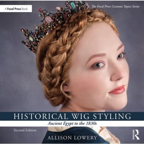 Historical Wig Styling: Ancient Egypt to the 1830s (häftad, eng)