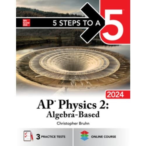 5 Steps to a 5: AP Physics 2: Algebra-Based 2024 (häftad, eng)